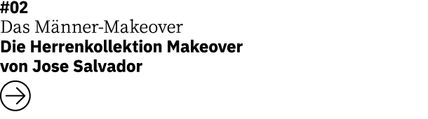 #02 Das M nner Makeover Die Herrenkollektion Makeover von Jose Salvador ￼