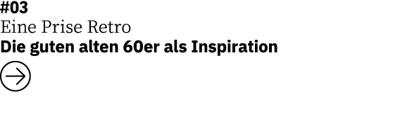 #03 Eine Prise Retro Die guten alten 60er als Inspiration ￼