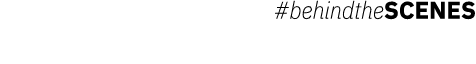 #behindtheSCENES