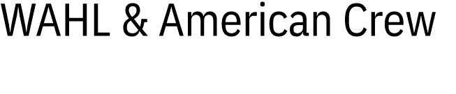 WAHL & American Crew in neue Kooperation