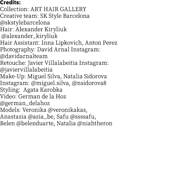 Credits: Collection: ART HAIR GALLERY Creative team: SK Style Barcelona  skstylebarcelona Hair: Alexander Kiryliuk  a   