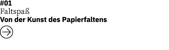 #01 Faltspaß Von der Kunst des Papierfaltens  