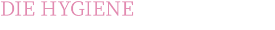 DIE HYGIENE