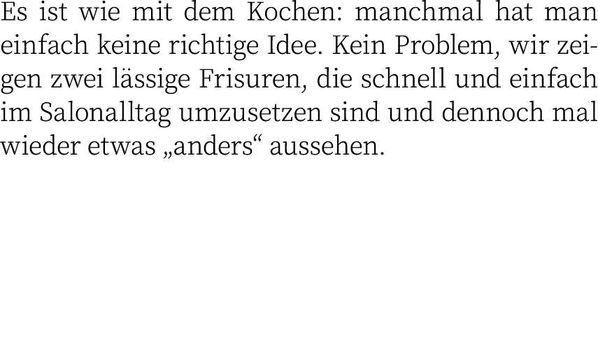 Es ist wie mit dem Kochen: manchmal hat man einfach keine richtige Idee  Kein Problem, wir zeigen zwei lässige Frisur   