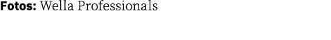 Fotos: Wella Professionals