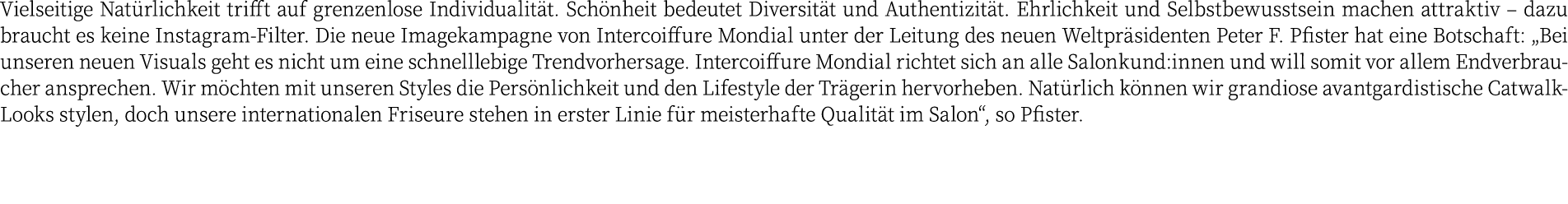 Vielseitige Natürlichkeit trifft auf grenzenlose Individualität  Schönheit bedeutet Diversität und Authentizität  Ehr   