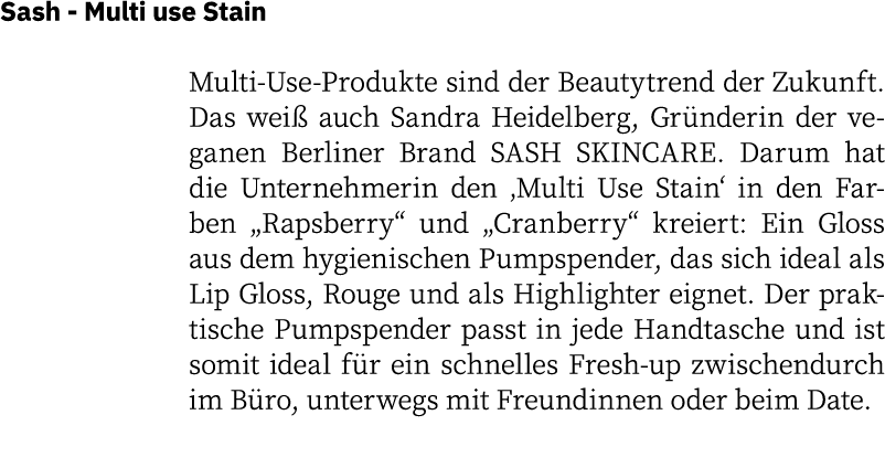 Sash - Multi use Stain Multi-Use-Produkte sind der Beautytrend der Zukunft  Das weiß auch Sandra Heidelberg, Gründeri   