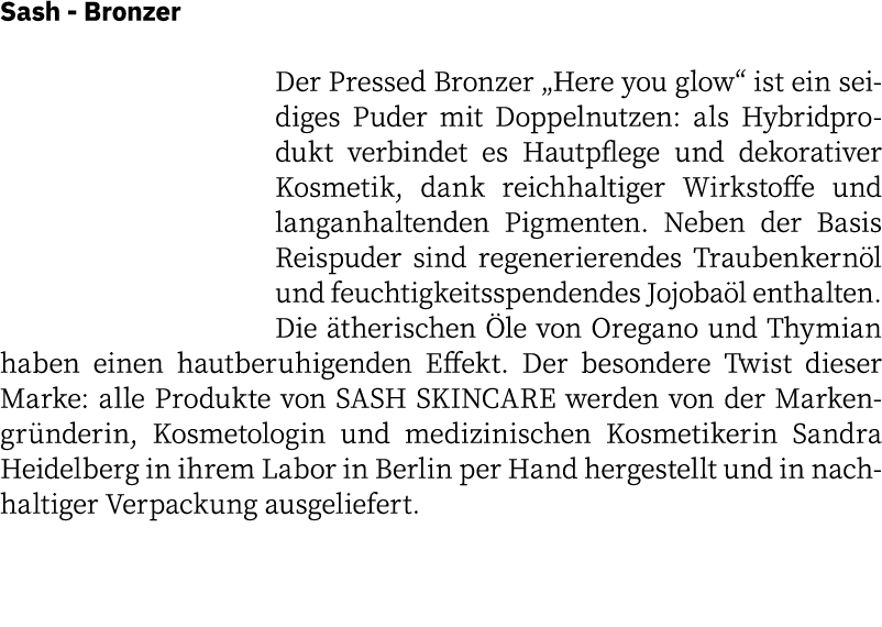 Sash - Bronzer  Der Pressed Bronzer  Here you glow  ist ein seidiges Puder mit Doppelnutzen: als Hybridprodukt verbin   