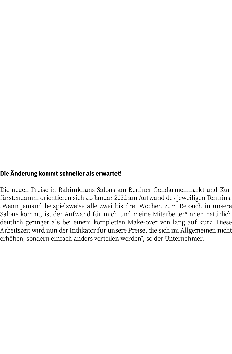  Die Änderung kommt schneller als erwartet   Die neuen Preise in Rahimkhans Salons am Berliner Gendarmenmarkt und Kur   