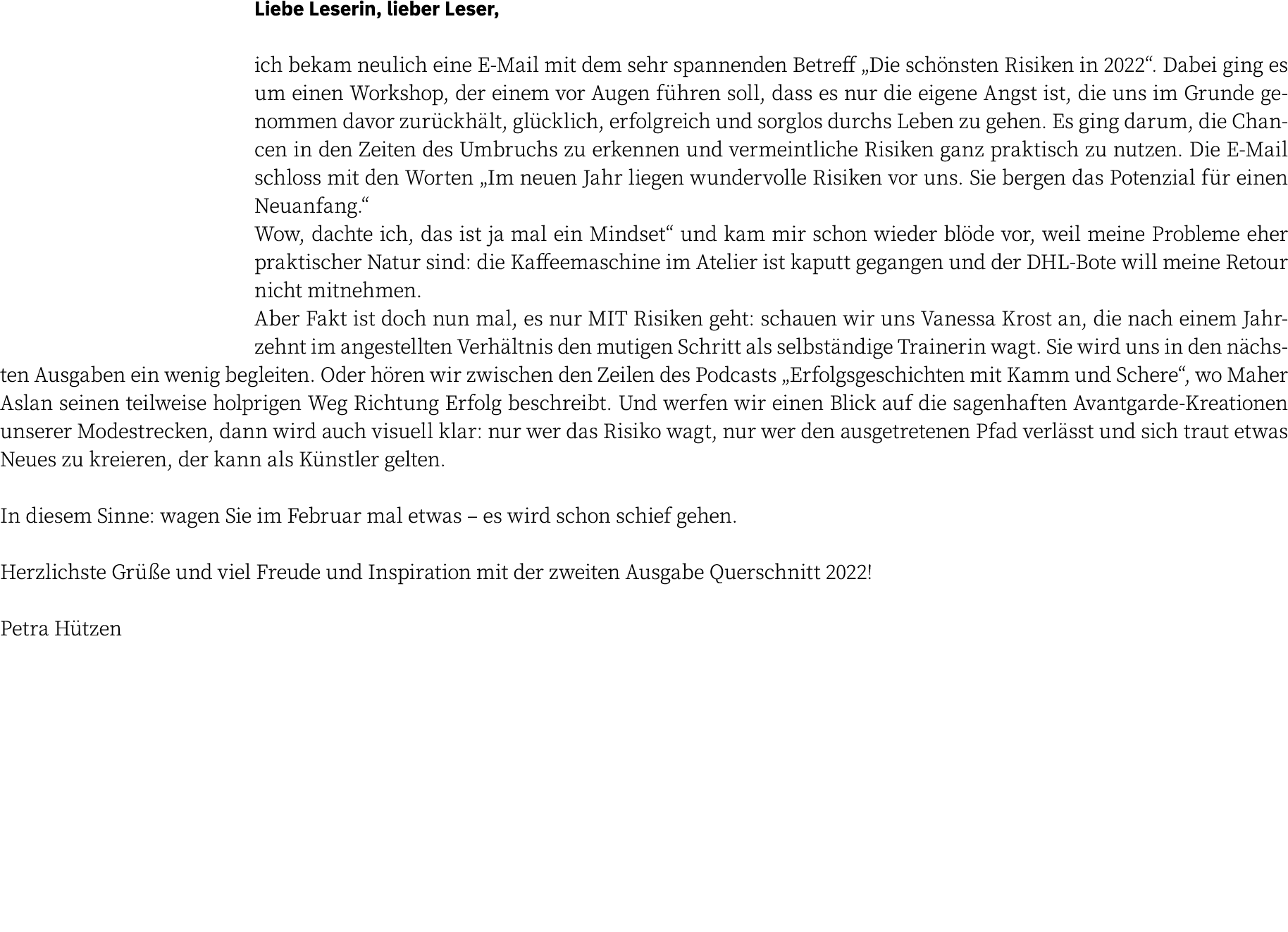 Liebe Leserin, lieber Leser, ich bekam neulich eine E-Mail mit dem sehr spannenden Betreff  Die schönsten Risiken in    