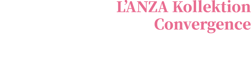 L’ANZA Kollektion Convergence