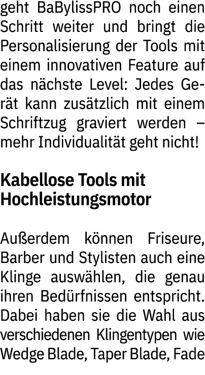 geht BaBylissPRO noch einen Schritt weiter und bringt die Personalisierung der Tools mit einem innovativen Feature au...