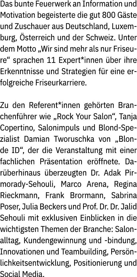 Das bunte Feuerwerk an Information und Motivation begeisterte die gut 800 G ste und Zuschauer aus Deutschland, Luxemb...