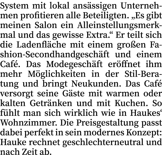System mit lokal ans ssigen Unternehmen profitieren alle Beteiligten. „Es gibt meinen Salon ein Alleinstellungsmerkma...