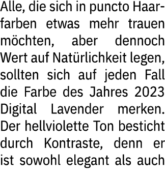 Alle, die sich in puncto Haarfarben etwas mehr trauen m chten, aber dennoch Wert auf Nat rlichkeit legen, sollten sic...
