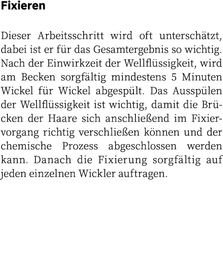Fixieren Dieser Arbeitsschritt wird oft untersch tzt, dabei ist er f r das Gesamtergebnis so wichtig. Nach der Einwir...