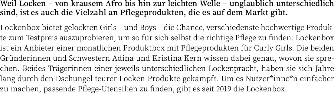 Weil Locken – von krausem Afro bis hin zur leichten Welle – unglaublich unterschiedlich sind, ist es auch die Vielzah...