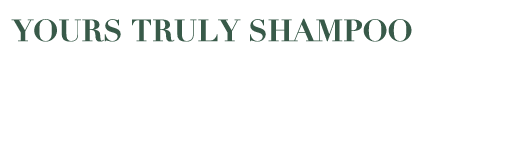 YOURS TRULY Shampoo  reinigender Wirkstoffkomplex  Effektive und Sanfte Reinigung  Versorgt das Haar mit N hrstoffen