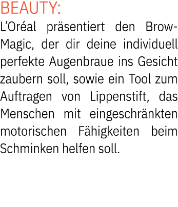 Beauty: L’Or al pr sentiert den Brow Magic, der dir deine individuell perfekte Augenbraue ins Gesicht zaubern soll, s...