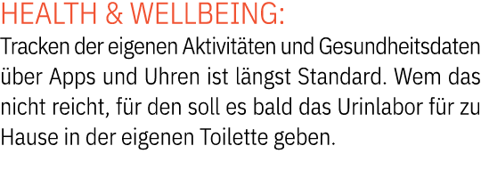 Health & Wellbeing: Tracken der eigenen Aktivit ten und Gesundheitsdaten ber Apps und Uhren ist l ngst Standard. Wem...