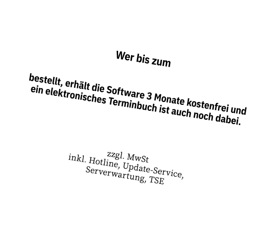 Schnell sein lohnt sich! Wer bis zum 3.3.2023 bestellt, erh lt die Software 3 Monate kostenfrei und ein elektronische...