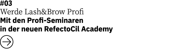 #03 Werde Lash&Brow Profi  Mit den Profi-Seminaren in der neuen RefectoCil Academy  