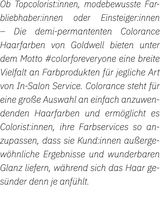 Ob Topcolorist:innen, modebewusste Farbliebhaber:innen oder Einsteiger:innen   Die demi-permantenten Colorance Haarfa   