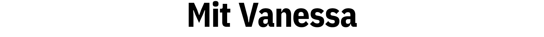 Mit Vanessa 