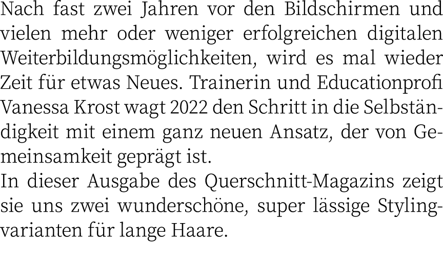 Nach fast zwei Jahren vor den Bildschirmen und vielen mehr oder weniger erfolgreichen digitalen Weiterbildungsmöglich   