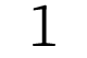 1