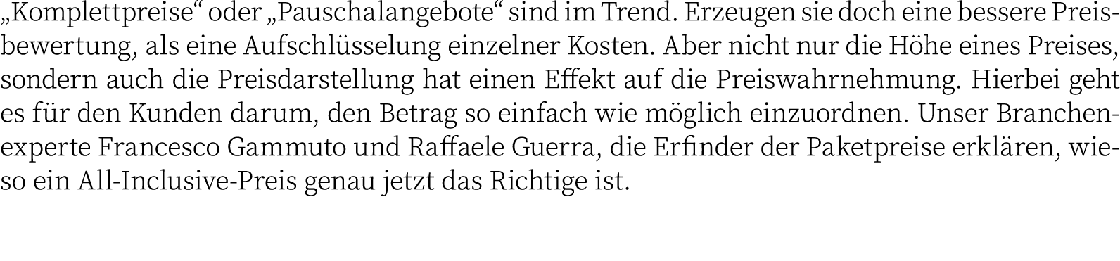  Komplettpreise  oder  Pauschalangebote  sind im Trend  Erzeugen sie doch eine bessere Preisbewertung, als eine Aufsc   