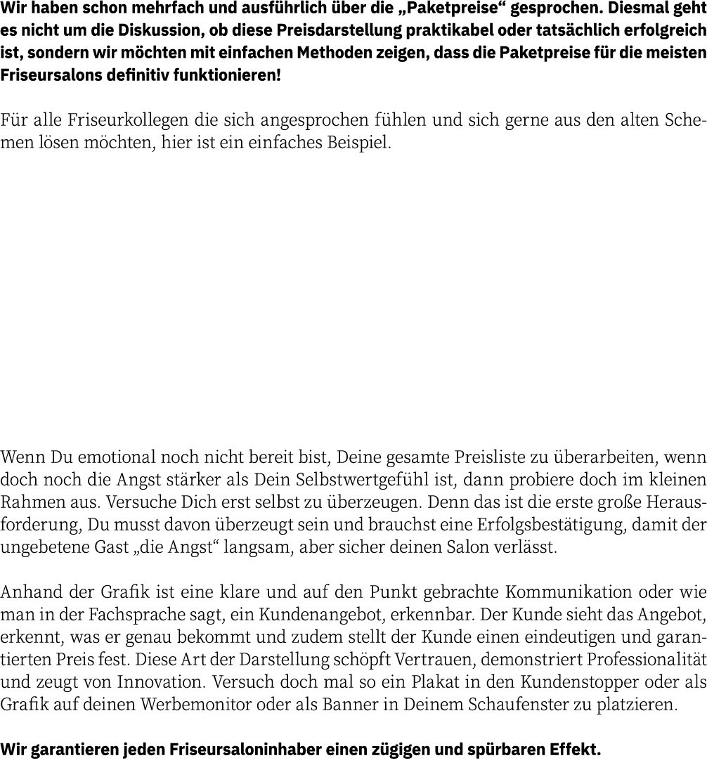 Wir haben schon mehrfach und ausführlich über die  Paketpreise  gesprochen  Diesmal geht es nicht um die Diskussion,    