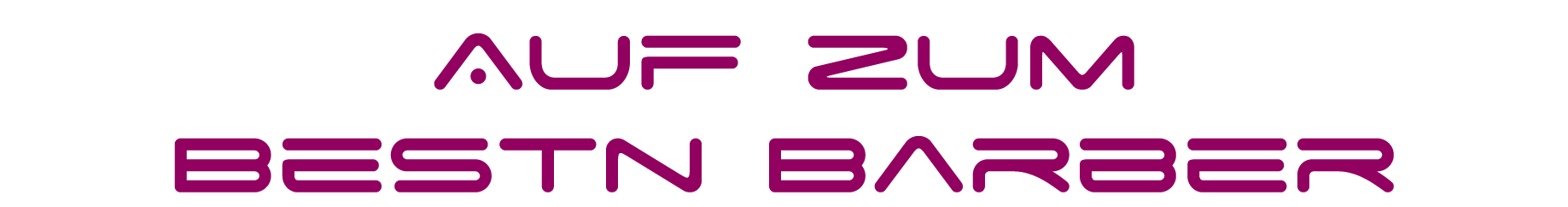 Auf zum Bestn Barber 