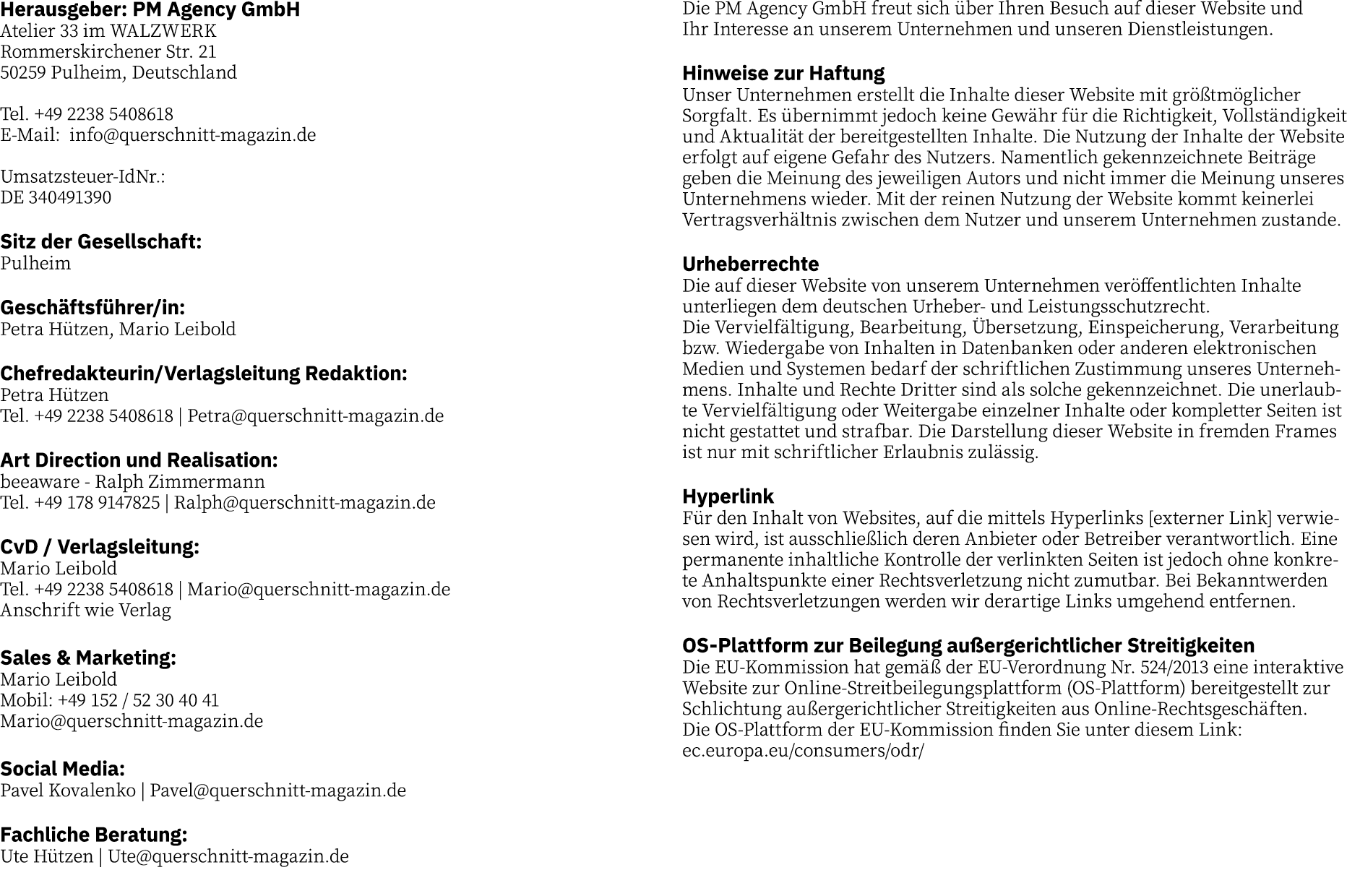 Herausgeber: PM Agency GmbH Atelier 33 im WALZWERK Rommerskirchener Str  21 50259 Pulheim, Deutschland Tel  +49 2238    