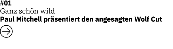 #01 Ganz sch n wild Paul Mitchell pr sentiert den angesagten Wolf Cut ￼