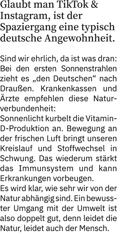 Glaubt man TikTok & Instagram, ist der Spaziergang eine typisch deutsche Angewohnheit. Sind wir ehrlich, da ist was d...