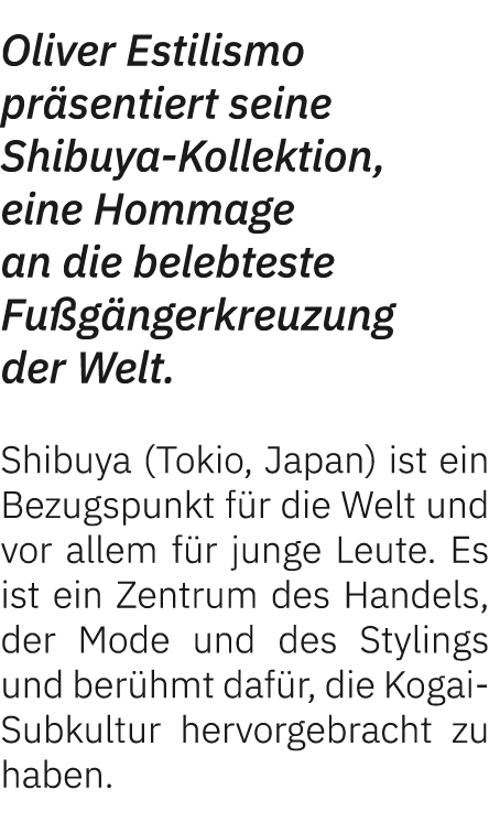 Oliver Estilismo pr sentiert seine Shibuya Kollektion, eine Hommage an die belebteste Fu g ngerkreuzung der Welt. Shi...