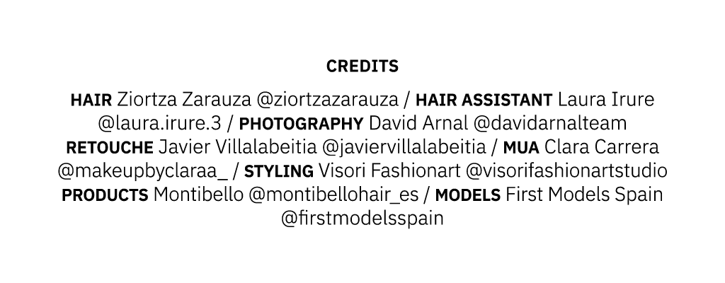 Credits Hair Ziortza Zarauza @ziortzazarauza / Hair Assistant Laura Irure @laura.irure.3 / Photography David Arnal @d...