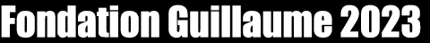 Fondation Guillaume 2023
