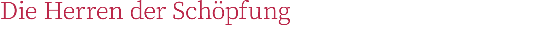 Die Herren der Sch pfung