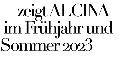  zeigt ALCINA im Fr hjahr und Sommer 2023 