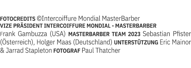 Fotocredits ©Intercoiffure Mondial MasterBarber Vize Pr sident Intercoiffure Mondial MasterBarber Frank Gambuzza (USA...