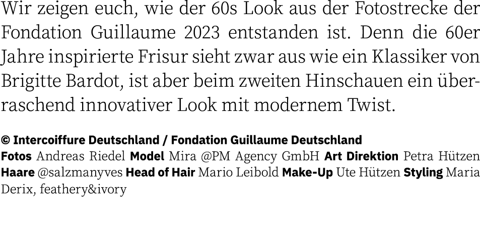 Wir zeigen euch, wie der 60s Look aus der Fotostrecke der Fondation Guillaume 2023 entstanden ist. Denn die 60er Jahr...
