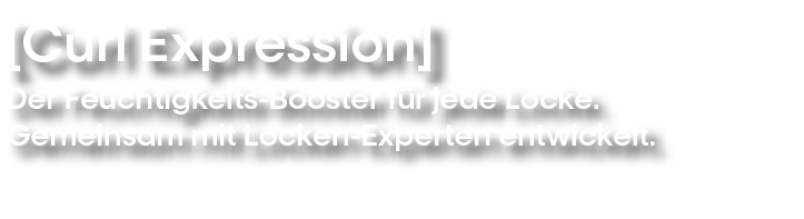  Curl Expression  Der Feuchtigkeits-Booster für jede Locke  Gemeinsam mit Locken-Experten entwickelt  