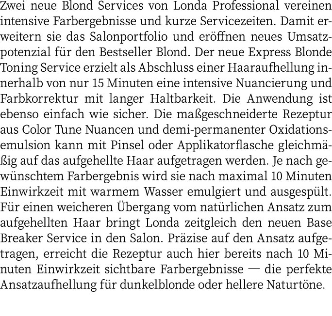 Zwei neue Blond Services von Londa Professional vereinen intensive Farbergebnisse und kurze Servicezeiten  Damit erwe   