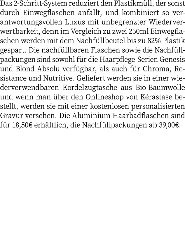 Das 2-Schritt-System reduziert den Plastikmüll, der sonst durch Einwegflaschen anfällt, und kombiniert so verantwortu   