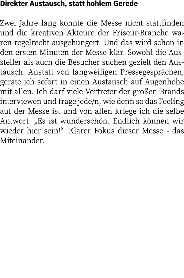 Direkter Austausch, statt hohlem Gerede Zwei Jahre lang konnte die Messe nicht stattfinden und die kreativen Akteure    