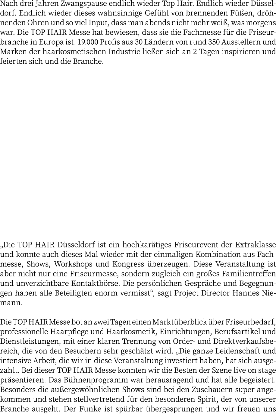 Nach drei Jahren Zwangspause endlich wieder Top Hair  Endlich wieder Düsseldorf  Endlich wieder dieses wahnsinnige Ge   