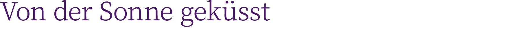 Von der Sonne geküsst