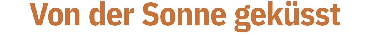 Von der Sonne geküsst